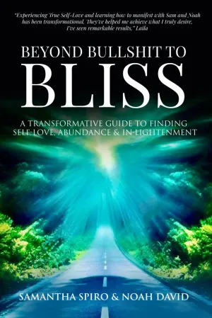 Beyond Bullshit to Bliss: A Transformative Guide To Self-Love, Abundance & In-Lightenment Paperback  April 10, 2024