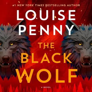 The Black Wolf: A Novel (Chief Inspector Gamache Novel, 20) Audio CD  Unabridged, October 28, 2025