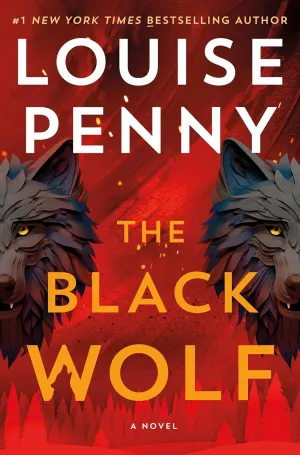 The Black Wolf: A Novel (Chief Inspector Gamache Novel, 20) Hardcover  October 28, 2025