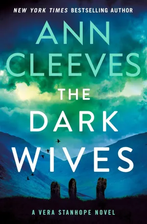 The Dark Wives: A Vera Stanhope Novel (Vera Stanhope, 11) Hardcover  August 27, 2024